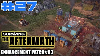 Surviving the Aftermath - Enhancement Patch #3 - Let's Play - #27