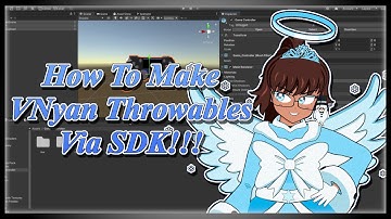 How To Make VNyan Throwables Via SDK!!!