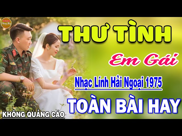 Thư Tình Em Gái - 662 Bài Rumba Nhạc Lính Hải Ngoại Bất Hủ Vượt Thời Gian HAY NHẤT MỌI THỜI ĐẠI class=