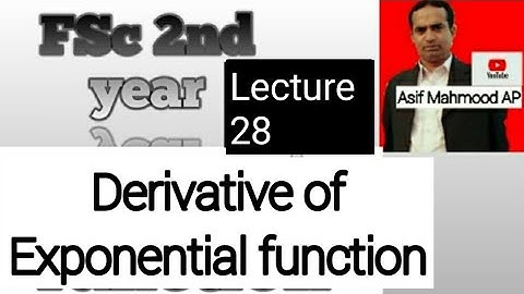 Derivative of Exponential function | Lecture 28 | Asif Mahmood AP