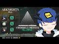【Arknights】Dum-Dum ini maen Aliansi Kubu Protokol~ #vtuberid