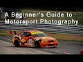 How-to: A Beginner's Guide to Motorsport Photography