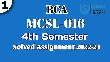 mcsl 016 solved assignment 2022-23 | Bca 4th Semester | IGNOU | #ignousolvedassignment2022-23