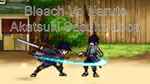 Bleach Vs Naruto Tutorial - Akatsuki Sasuke Loop (3.6)