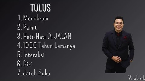 KUMPULAN LAGU TULUS COCOK SAAT BERAKTIVITAS