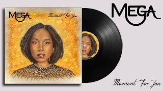 Mega - Moment For You [Official Audio]