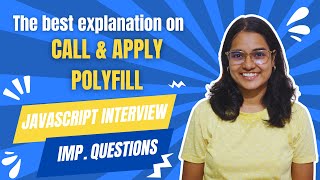 Call and Apply Polyfills in Javascript | JS Interview Questions | Frontend Interview Prep Series