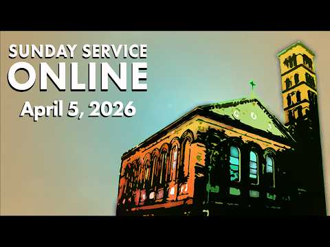 Sunday Service April 5th, 2026