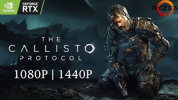 CALLISTO PROTOCOL - RTX 3060TI - RYZEN 5 3600 - 1080P - 1440P - 4K