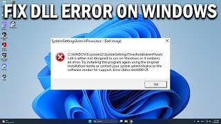 How To Fix DLL Is Either Not Designed to Run on Windows or It Contains an Error - Easy Fix