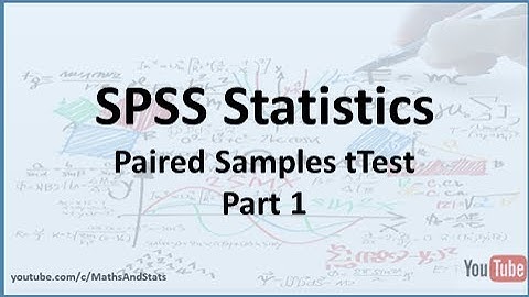 SPSS: Paired Samples tTest in SPSS - Part 1