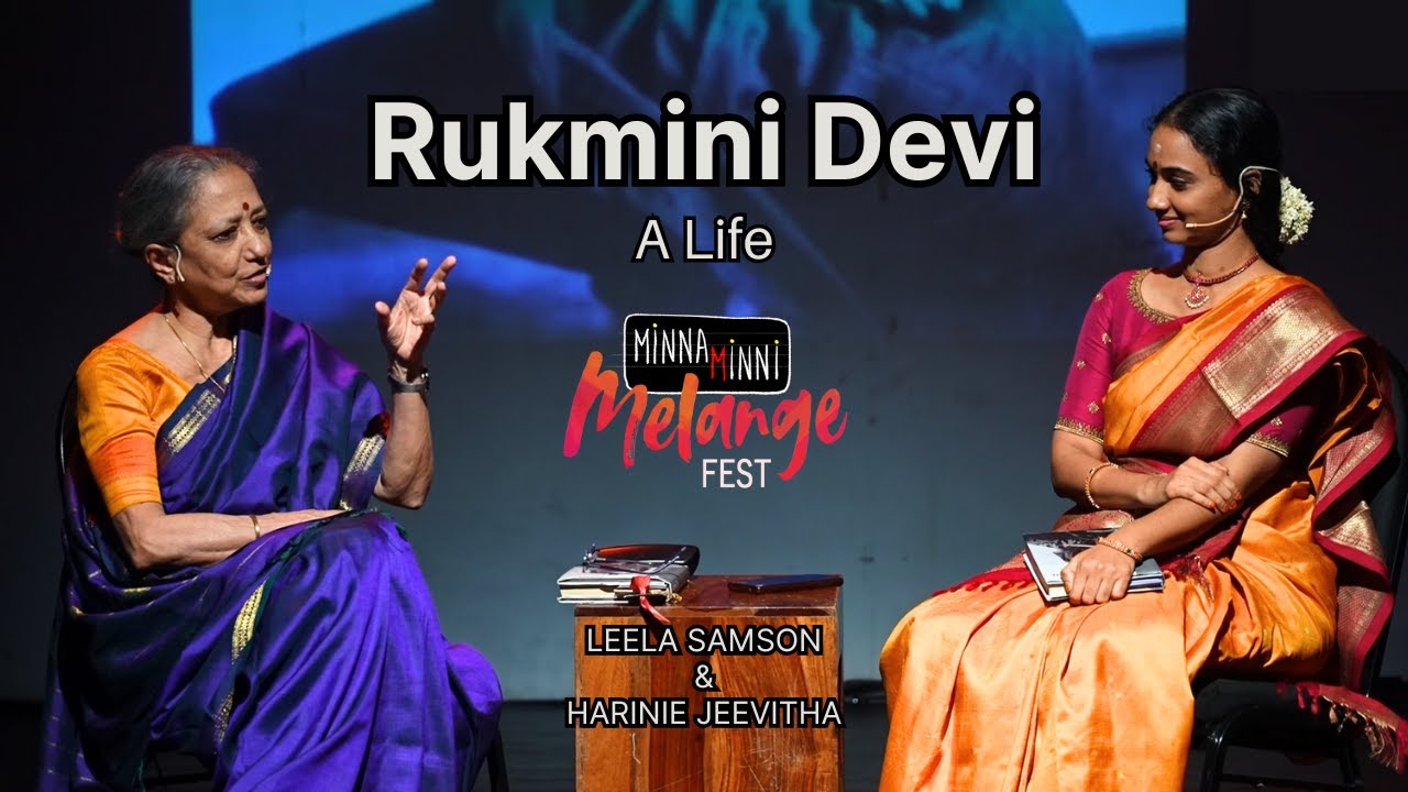 Rukmini Devi - A Life | Leela Samson with Harinie Jeevitha | Mélange Fest 2024 