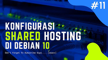 #11 KONFIGURASI SHARED HOSTING DI DEBIAN 10