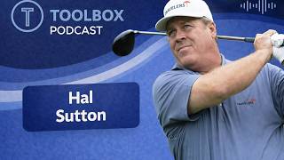 Hal Sutton | Toolbox Podcast