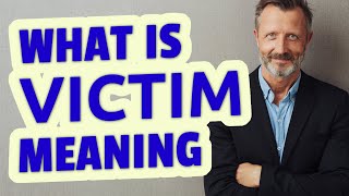 Victim | Meaning of victim