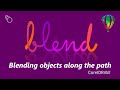 How to blend objects along the path using Blend tool in CorelDRAW