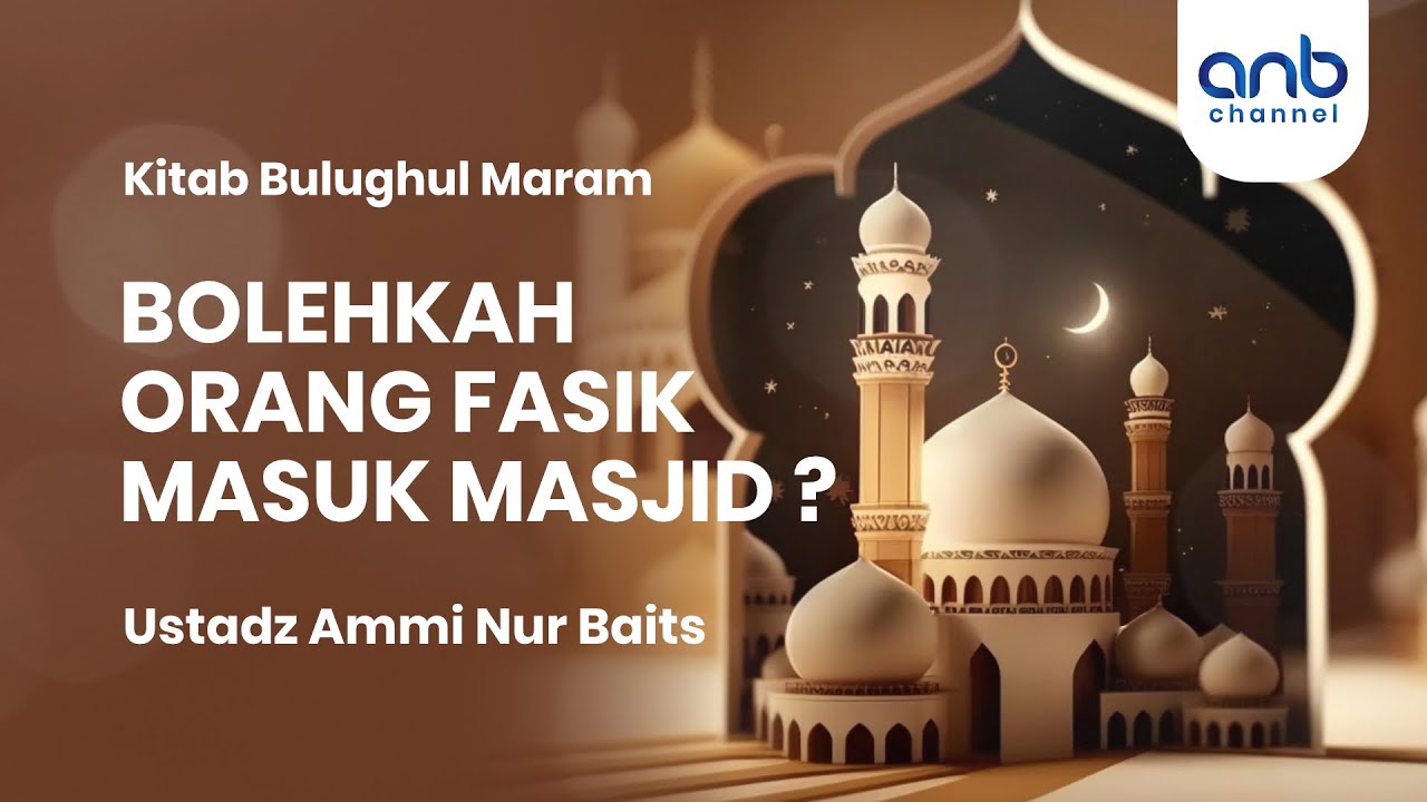 Fasik Bolehkah Orang Fasik Jadi Imam? | Ustadz Ammi Nur Baits - YouTube