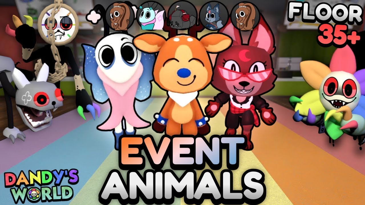 EVENT ANIMALS ONLY RUN (FLOOR 35+) | DANDY'S WORLD