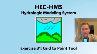 HEC HMS Exercise 31 - Grid to Point Tool