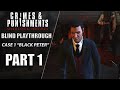 Sherlock Holmes: Crimes & Punishments | Let's Play Case 1 "Black Peter" ALL CLUES/OUTCOMES