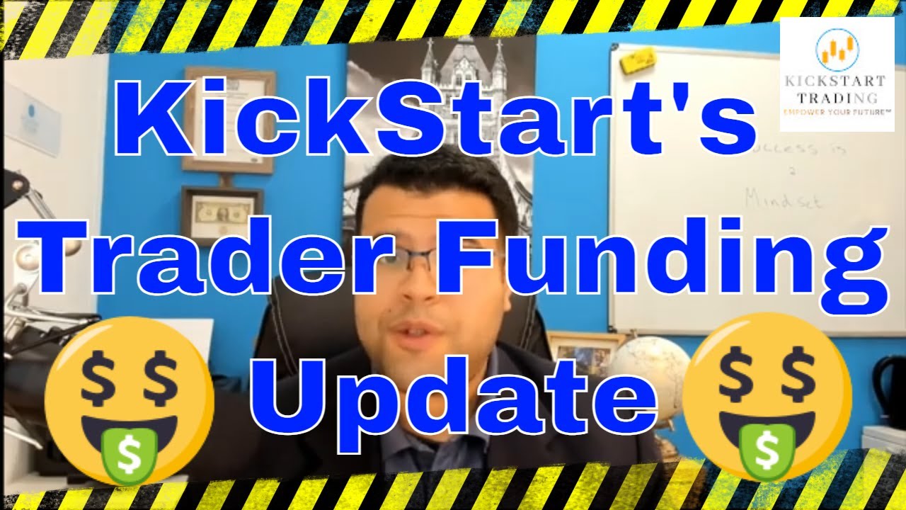 FUNDED TRADING ACCOUNTS Update on KickStart's Trader Funding Program