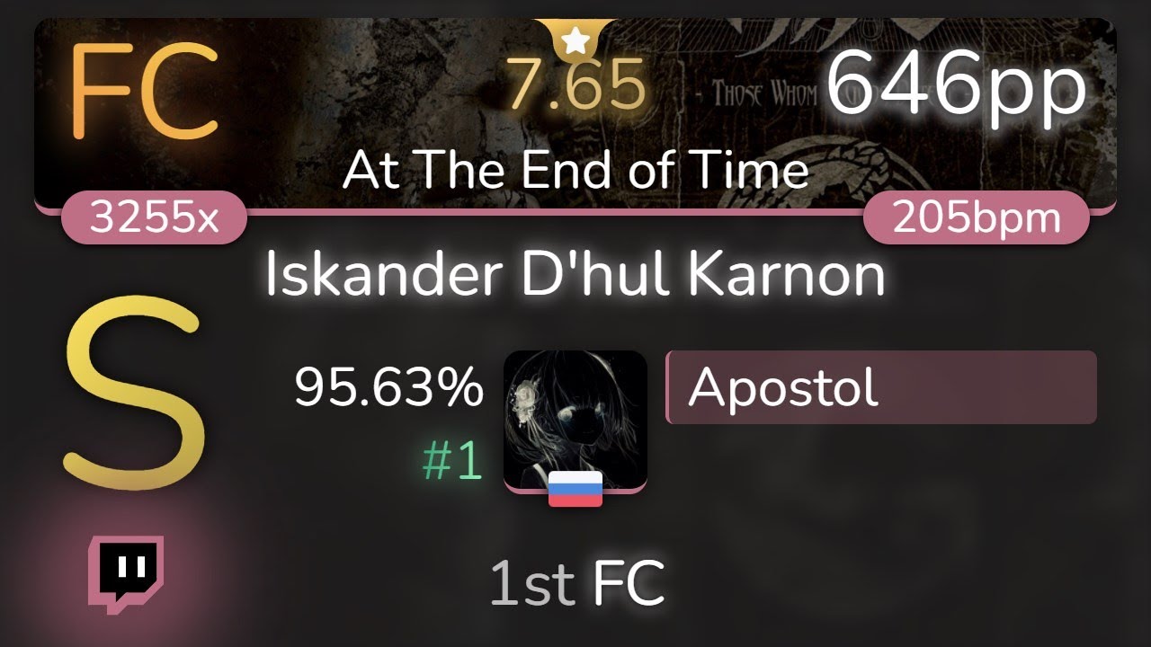 [7.65⭐Live] Apostol | Nile - Iskander D'hul Karnon [At The End of Time] 95.63% {#1 646pp FC} - osu!