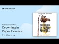 Drowning in Paper Flowers by E.L. Westbury · Audiobook preview