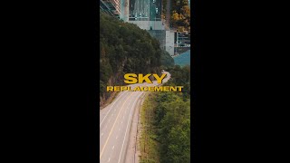 SKY Replacement Under 60 seconds shorts