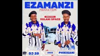 DJ 20 & PHIKISANI - 01 VULANI SPACE 