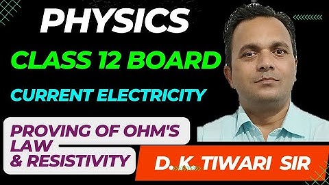 Current Electricity - 4 || Resistivity || Proving of Ohm