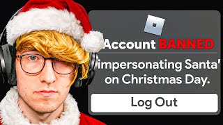 Roblox Banned Me For Christmas..