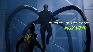Scared of the Dark (XXXTENTACION) |  (SPIDER-MAN PS4 Version)