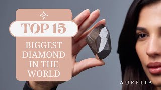 Top 15 Biggest Diamonds in the World: You Won’t Believe the Size of These Massive Gems!