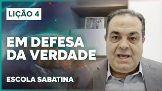 LIÇÃO 4 ESCOLA SABATINA 2024 | Em Defesa da Verdade | O Grande Conflito