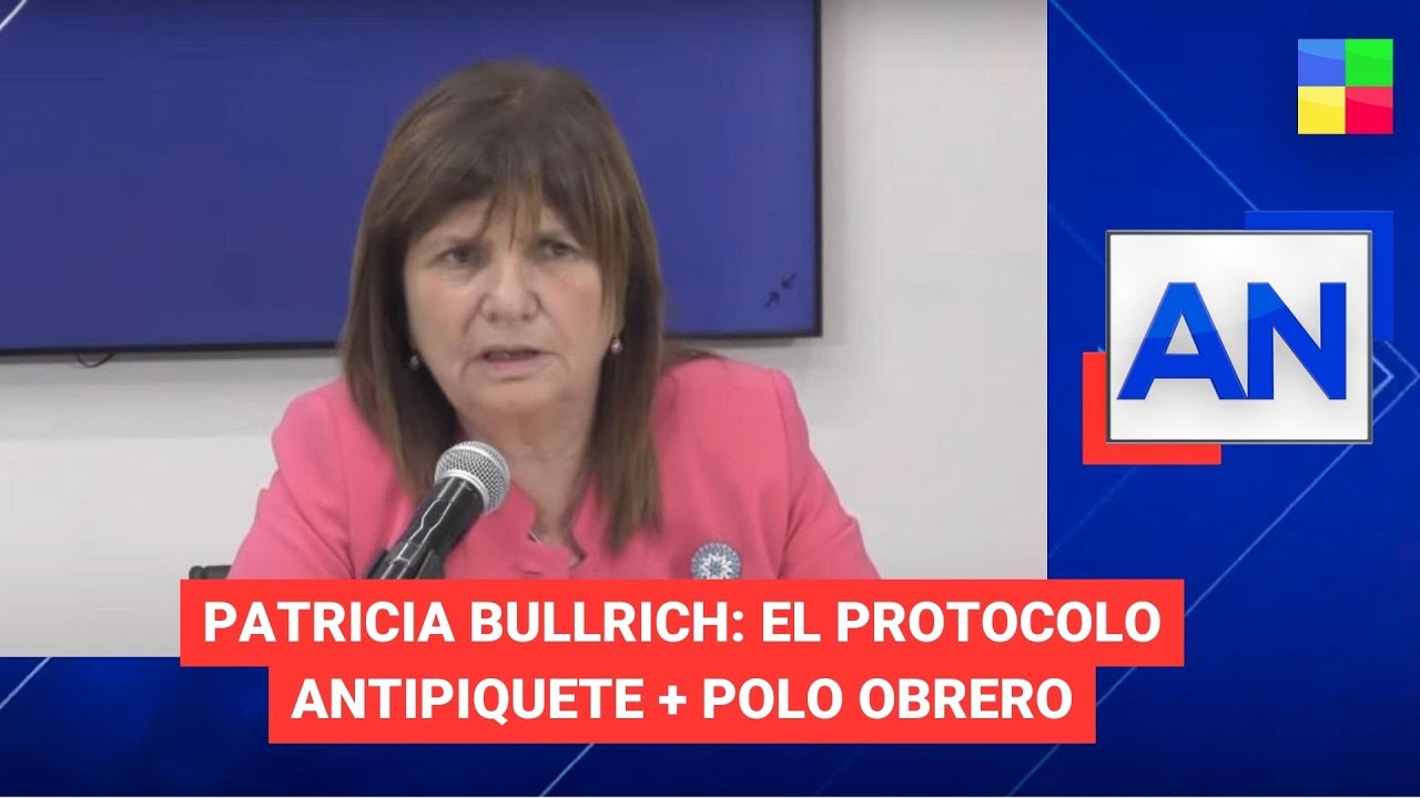 Patricia Bullrich: el protocolo antipiquete - #AméricaNoticias ...