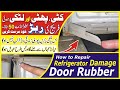 Fridge Door Rubber Repair | How to Repair Refrigerator Door Rubber | Urdu/Hindi