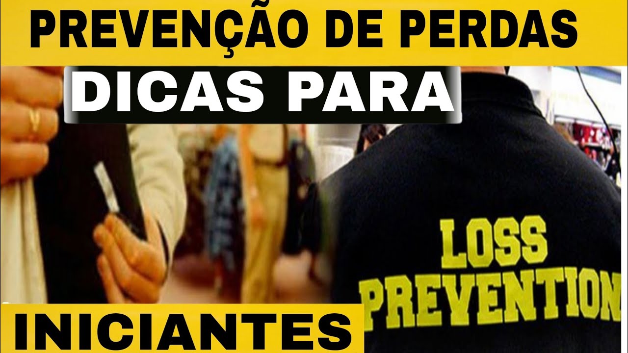PREVENÇÃ DE PERDAS: DICAS PARA INICIANTES
