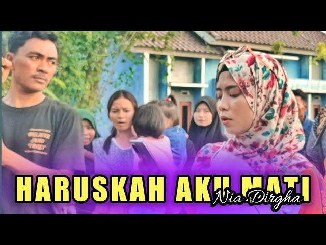 PENGHAYATAN YANG LUAR BIASA  NIA DIRGHA  DI LAGU  ✓ HARUSKAH AKU MATI ✓ ( Arif ) irama dopang class=