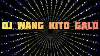 DJ-WANG KITO-GALO FULL DUGEM REMIK 2022