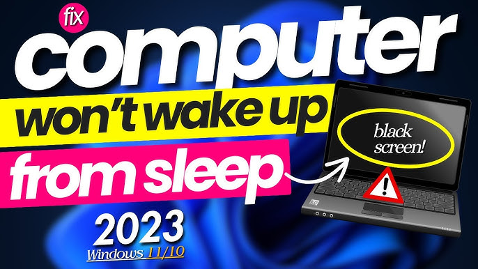 Windows 11 Wont Wake From Sleep: Troubleshoot and Fix the Issue