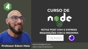 Curso de Node JS Aula 04 Criar Rotas POST com Express, Como usar o Insomnia