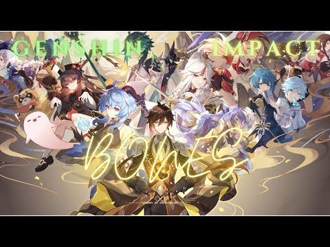 Genshin Impact AMV/GMV Bones - Imagine Dragons