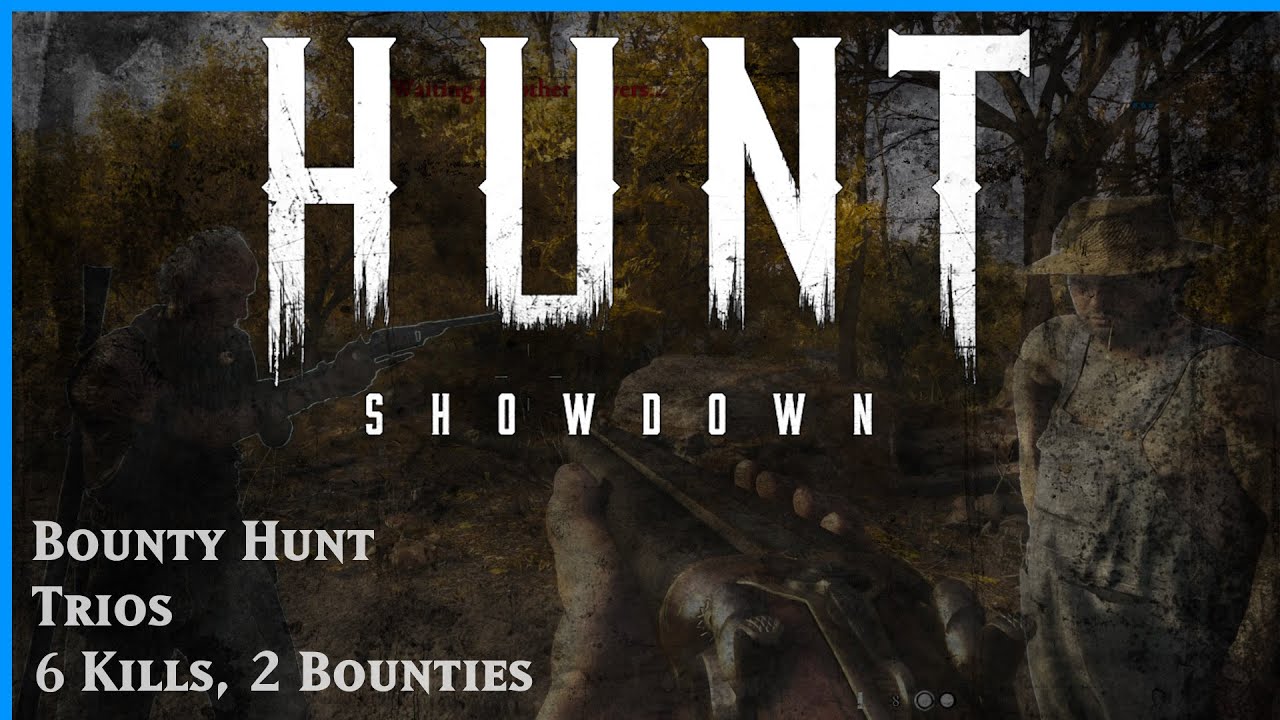 Hunt Showdown Full Game No Commentary - Trio BH - 6 kills 2 Bounties ...