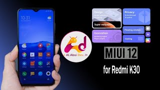 تحديث MIUI 12 لهاتف Redmi K30 و اصلاح مشاكل التفليش وتمتع بالمميزات ودقة الالوان وتسجيل المكالمات