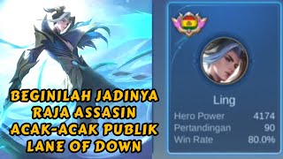 GAMEPLAY GLOBAL LING//BENILAH KETIKA RAJA ASSASIN ACAK-CAK PUBLIK LANE OF DOWN