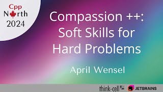 Compassion ++: Soft Skills for Hard Problems - April Wensel screenshot 2