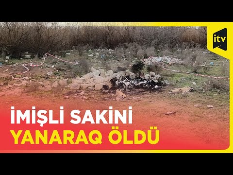 İmişli sakini ocaqda yanaraq ölüb