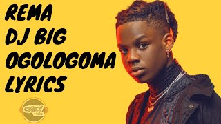 Rema ft DJ Big - Ogologoma (Lyric Video)