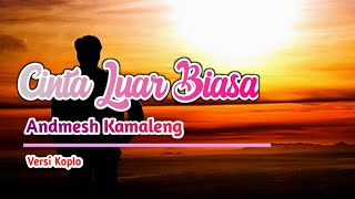 CINTA LUAR BIASA Versi Dangdut Koplo (HD & Lirik)