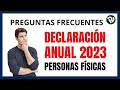 DECLARACIÓN ANUAL 2023 PERSONAS FÍSICAS #SAT | Preguntas frecuentes